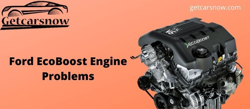 Ford EcoBoost Engine Problems