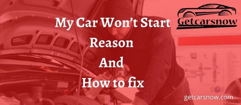 My car won’t start - fixed