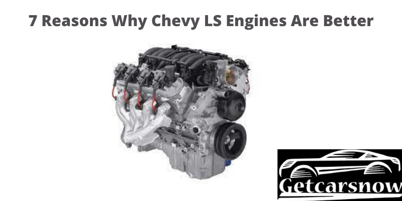 7 Reasons Why Chevy LS Engines Are Better