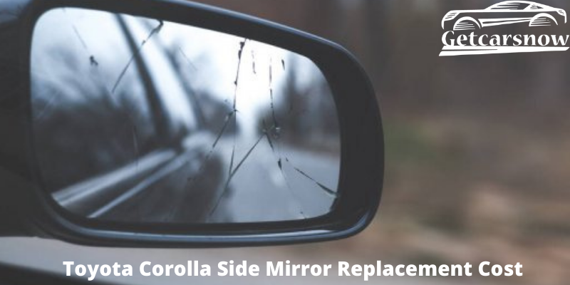 Toyota Corolla Side Mirror Replacement Cost