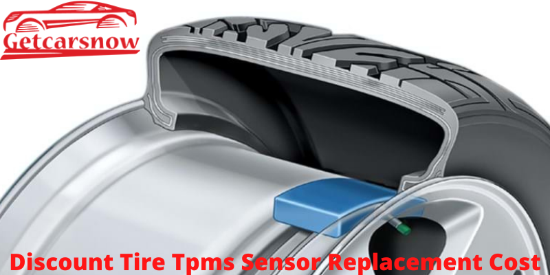 Discount Tire Tpms Sensor Replacement Cost